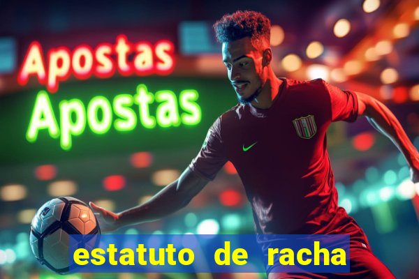 estatuto de racha de futebol